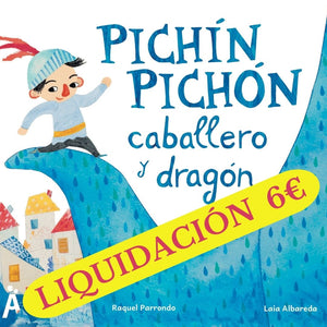 PICHÍN-PICHÓN, CABALLERO Y DRAGÓN
