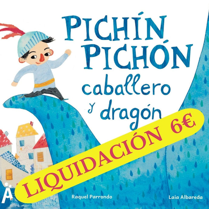 PICHÍN-PICHÓN, CABALLERO Y DRAGÓN