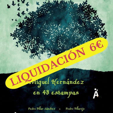 MIGUEL HERNÁNDEZ EN 48 ESTAMPAS