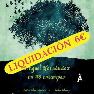 MIGUEL HERNÁNDEZ EN 48 ESTAMPAS
